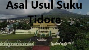 Asal Usul Suku Tidore